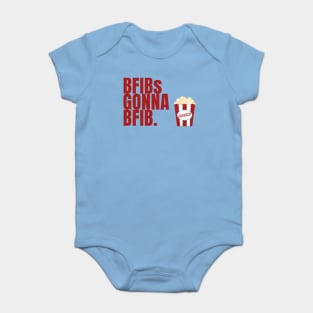 BFIBs Gonna BFIB Baby Bodysuit